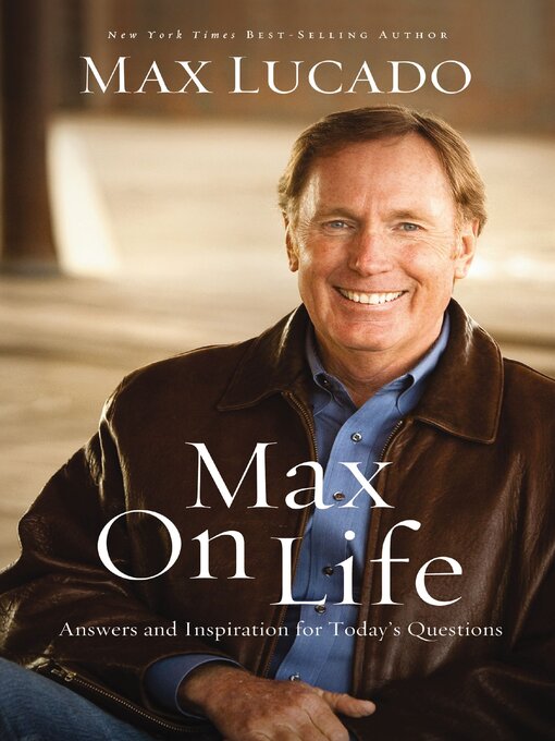 Title details for Max On Life by Max Lucado - Available